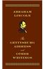 The Gettysburg Address and Other Writings