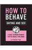 How to Behave Dating And Sex