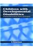 Children with Developmental Disabilities: A Training Guide for Parents, Teachers and Caregivers