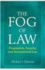 The Fog of Law: Pragmatism, Security, and International Law