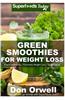 Green Smoothies for Weight Loss: 50 Smoothies for Weight Loss: Heart Healthy Cooking, Detox Cleanse Diet, Detox Green Cleanse, Green Smothies for Weig