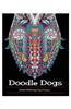Doodle Dogs: Coloring Books for Adults Featuring Over 30 Stress Relieving Dogs Designs