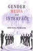 Gender Media and Interface