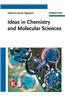 Ideas in Chemistry and Molecular Sciences: 3 Volume Set: Advances in Synthetic Chemistry - Where Chemistry Meets Life - Advances in Nanotechnology, Ma