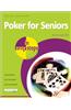Poker for Seniors in Easy Steps: For the Over 50s