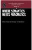 Where Semantics Meets Pragmatics