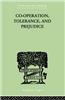 Co-Operation, Tolerance, and Prejudice: A Contribution to Social and Medical Psychology
