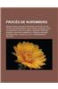 Proces de Nuremberg: Marie-Claude Vaillant-Couturier, Telford Taylor, Proces Des Ministeres, Percy Ernst Schramm, Leon Goldensohn, Gustave