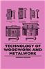 Technology of Woodwork and Metalwork