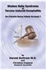 Shaken Baby Syndrome or Vaccine Induced Encephalitis - Are Parents Being Falsely Accused?