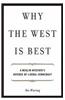 Why the West Is Best: A Muslim Apostate's Defense of Liberal Democracy