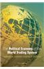 The Political Economy of the World Trading System: The WTO and Beyond