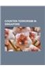 Counter-Terrorism in Singapore: Gurkha Contingent, Counter-Terrorism in Singapore, Singapore Embassies Attack Plot, Special Tactics and Rescue