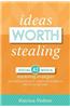 Ideas Worth Stealing