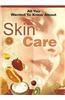 All You Wanted to Know About Skin Care