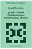 P-Adic Valued Distributions in Mathematical Physics