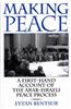 Making Peace: A First-Hand Account of the Arab-Israeli Peace Process