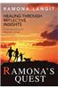 Ramona's Quest: Healing Through Reflective Insights
