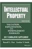 Intellectual Property: Valuation, Exploitation, and Infringement Damages, 2017 Cumulative Supplement