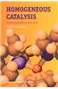 Homogenous Catalysis: Understanding the Art