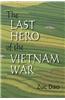 The Last Hero of the Vietnam War