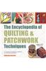 The Encyclopedia of Quilting & Patchwork Techniques: A Comprehensive Visual Guide to Traditional and Contemporary Techniques