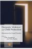 Domestic Violence and Child Protection: Directions for Good Practice