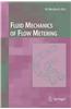 Fluid Mechanics of Flow Metering