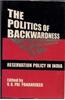 The Politics Of Backwardness : Reservation Policy In India