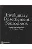 Involuntary Resettlement Sourcebook: Planning and Implemention in Development Projects
