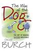 The Way of the Dog: The Art of Making Success Inevitable
