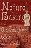 Natural Baking the Old-Fashioned Way