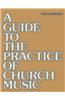 A Guide to the Practice of Church Music