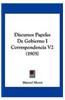 Discursos Papeles de Gobierno I Correspondencia V2 (1905)