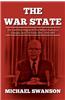 The War State: The Cold War Origins of the Military-Industrial Complex and the Power Elite, 1945-1963