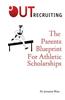 The Parents Blueprint for Athletic Scholarships: An Introduction to Out Recruiting
