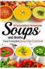 30 Scrumptious Homemade Soups and Broths: Your Complete Soup Diet Cookbook
