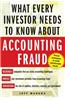 What Every Investor Needs to Know About Accounting Fraud