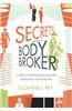 Secrets from a Body Broker