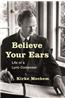 Believe Your Ears: Life of a Lyric Composer