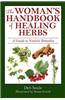 The Woman's Handbook of Healing Herbs: A Guide to Natural Remedies