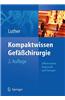 Kompaktwissen Gefasschirurgie: Differenzierte Diagnostik Und Therapie