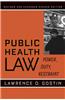 Public Health Law: Power, Duty, Restraint