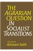 The Agrarian Question in Socialist Transitions