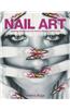 Nail Art: Inspiring Designs by the World's Leading Technicians