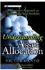 Understanding Asset Allocation: An Intuitive Approach to Maximizing Your Portfolio
