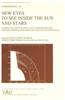 New Eyes to See Inside the Sun and Stars: Pushing the Limits of Helio- And Asteroseismology with New Observations from the Ground and from Space Proce