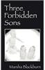 Three Forbidden Sons
