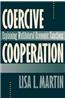 Coercive Cooperation: Explaining Multilateral Economic Sanctions