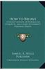How to Behave: A Pocket Manual of Republican Etiquette, and Guide to Correct Personal Habits